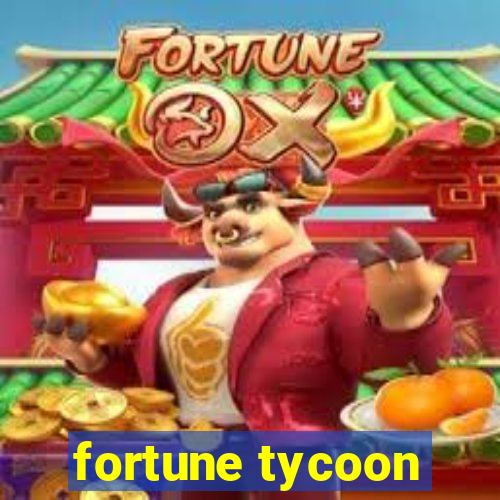 fortune tycoon