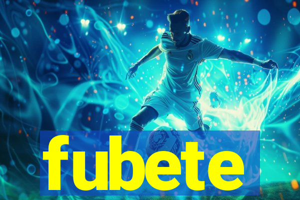 fubete