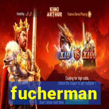 fucherman