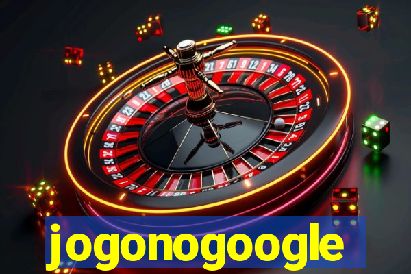 jogonogoogle