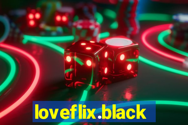 loveflix.black