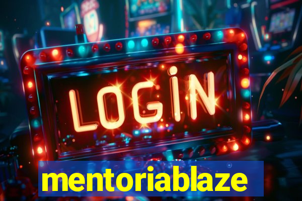 mentoriablaze