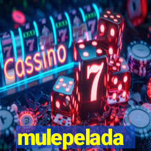 mulepelada