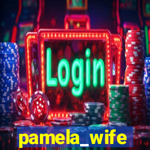 pamela_wife