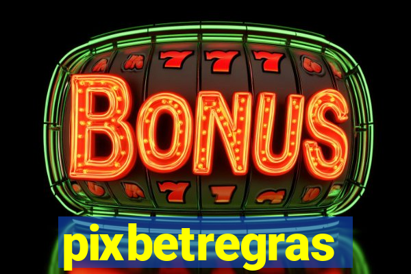 pixbetregras