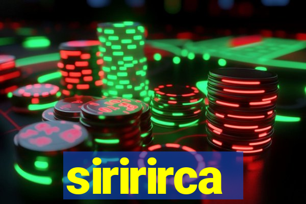 siririrca