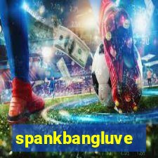 spankbangluve