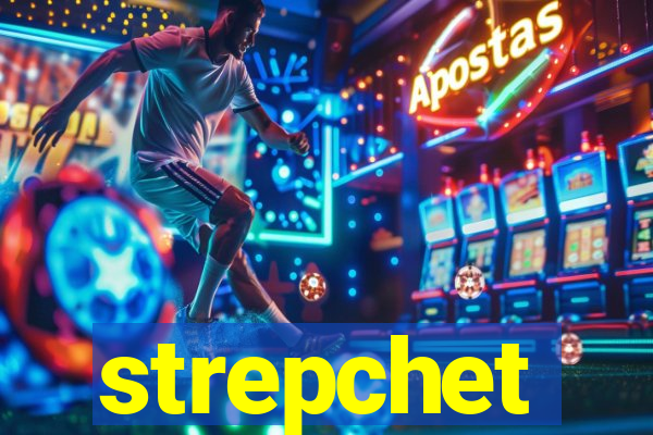 strepchet