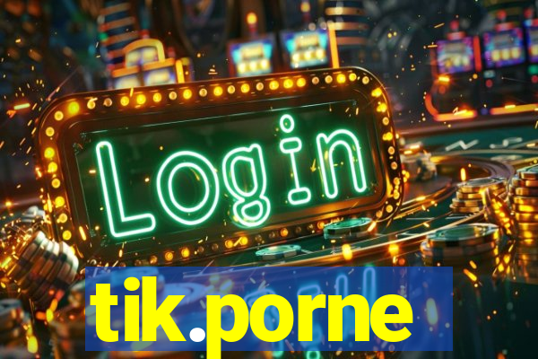 tik.porne