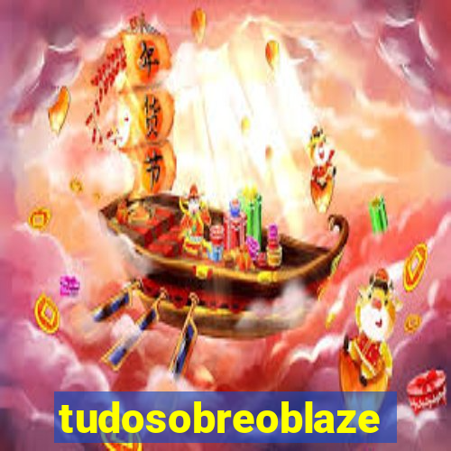 tudosobreoblaze