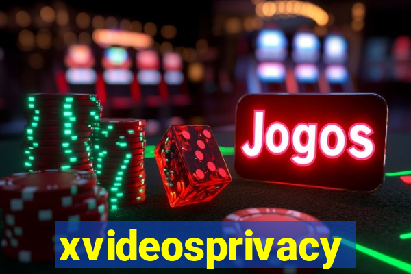 xvideosprivacy